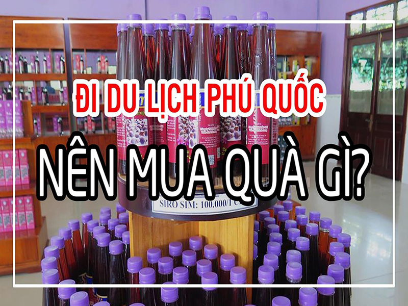 2. Du lịch Phú Quốc mua quà gì?