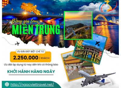 BẢNG GIÁ TOUR GHÉP ĐOÀN MIỀN TRUNG, KHỞI HÀNH MỖI NGÀY